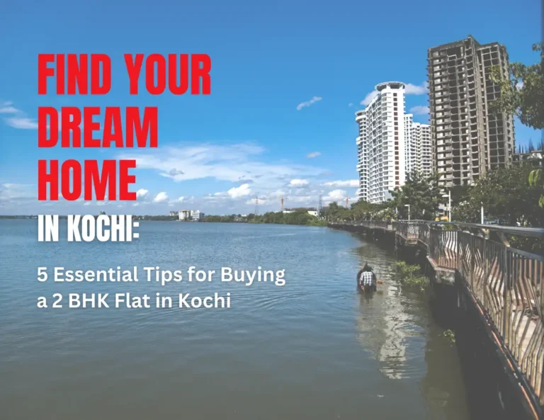 5 Essential Tips for Buying a 2 BHK Flat and choosing Best Builders in Kochi